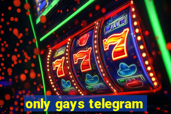 only gays telegram